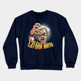 1.21 Giga Watts Crewneck Sweatshirt